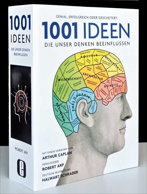 1001 IDEEN, die unser Denken beeinflussen. 960 Seiten & 700 Bilder