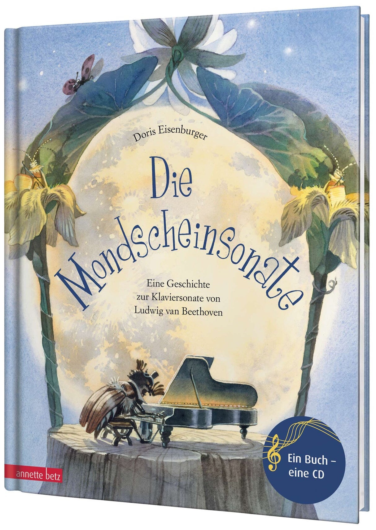 Buchcover mit Mond, Blättern, Biene am Klavier, Titel "Die Mondscheinsonate" und Untertitel, Autor Doris Eisenburger.