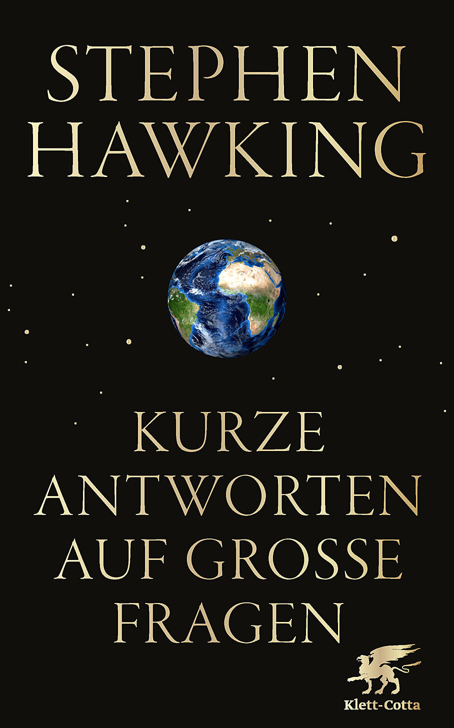 Buchcover mit Titel "Kurze Antworten auf große Fragen" von Stephen Hawking, Erde im Weltraum, Klett-Cotta-Logo unten rechts.