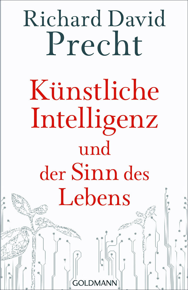 Buchcover mit Titel "Künstliche Intelligenz und der Sinn des Lebens" von Richard David Precht