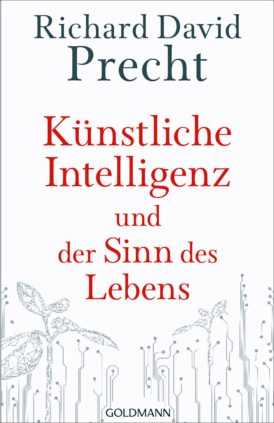 Buchcover mit Titel "Künstliche Intelligenz und der Sinn des Lebens" von Richard David Precht