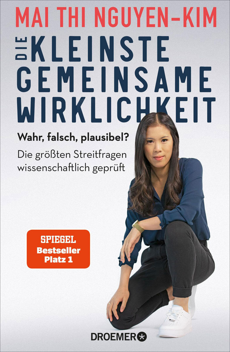 Buchcover mit Titel, Autorin Mai Thi Nguyen-Kim, Frau in dunkler Kleidung, sitzend, weißer Hintergrund, "SPIEGEL Bestseller Platz