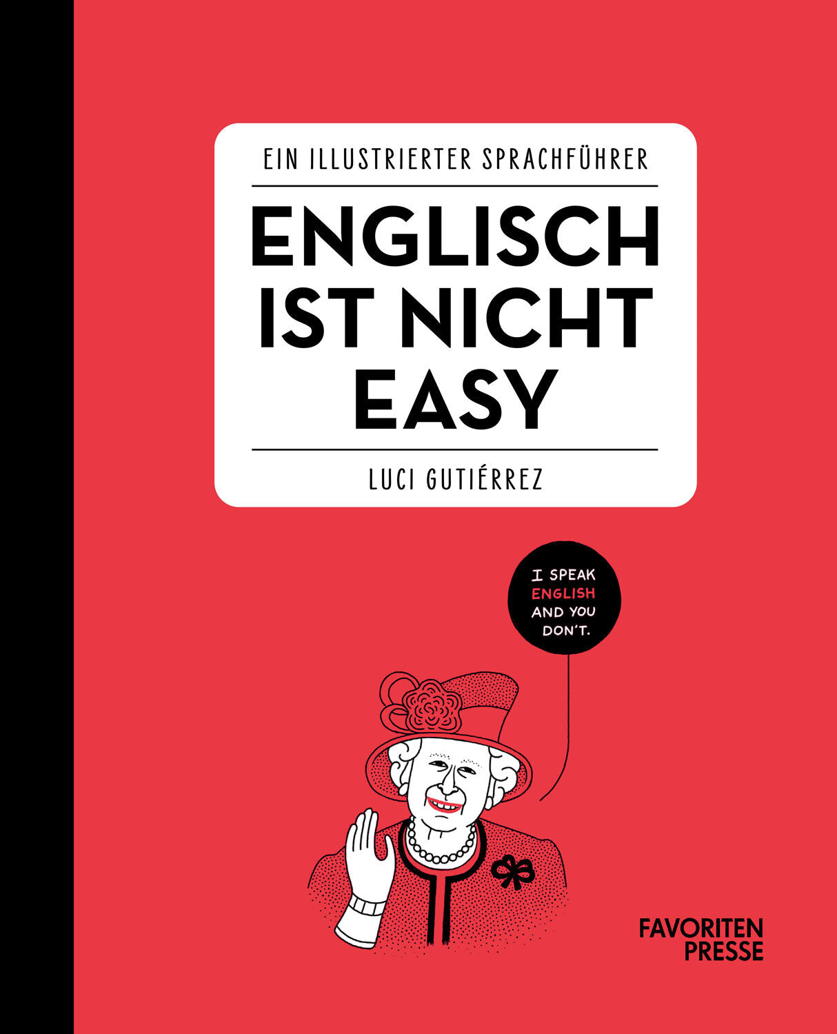 Buchcover mit rotem Hintergrund, Illustration einer Frau mit Hut, Sprechblase: "I speak English and you don't."