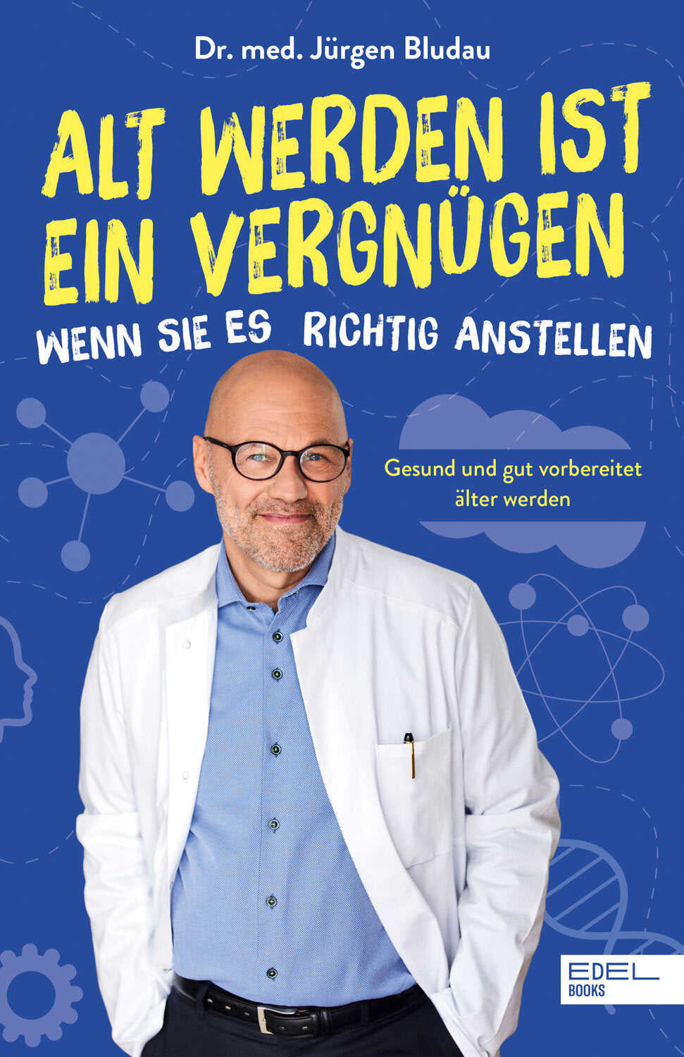 Buchcover mit Titel, Autor, Foto eines Mannes in Arztkleidung, blaue Hintergrund mit wissenschaftlichen Symbolen.