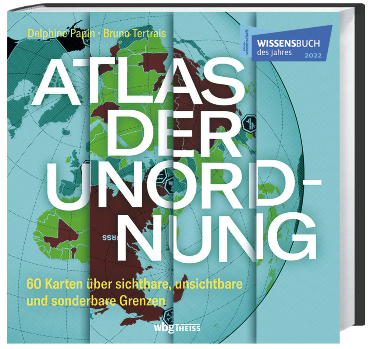 Buchcover mit Weltkarte, Titel "Atlas der Nord-Nung", Autoren Delphine Papin und Bruno Tertrais, blauer Label "WISSENSBUCH 2022"