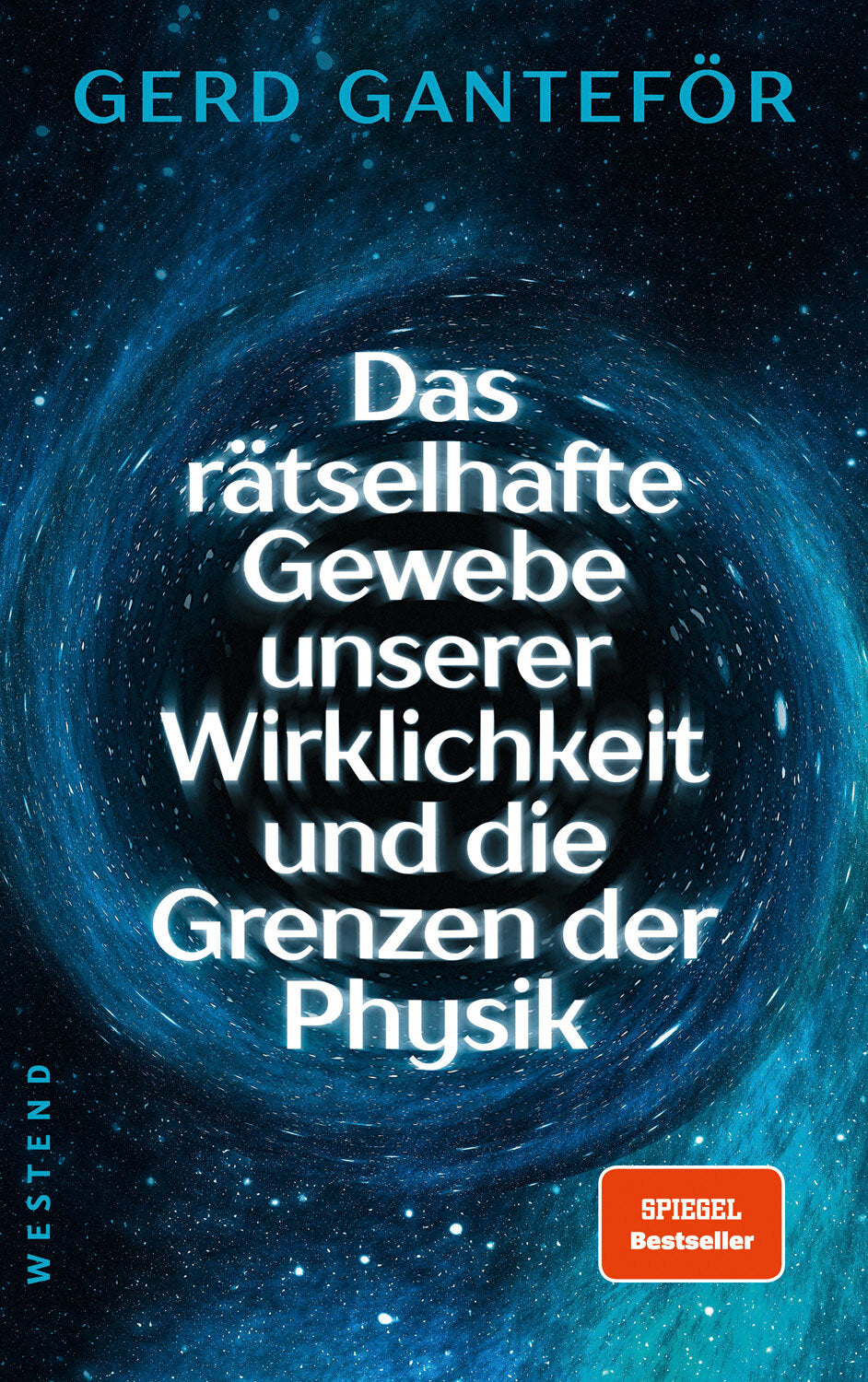 Buchcover mit einem schwarzen, wirbelnden Weltraum-Hintergrund, Titel in weißer Schrift, Autor Gerd Ganteför, "SPIEGEL Bestseller"