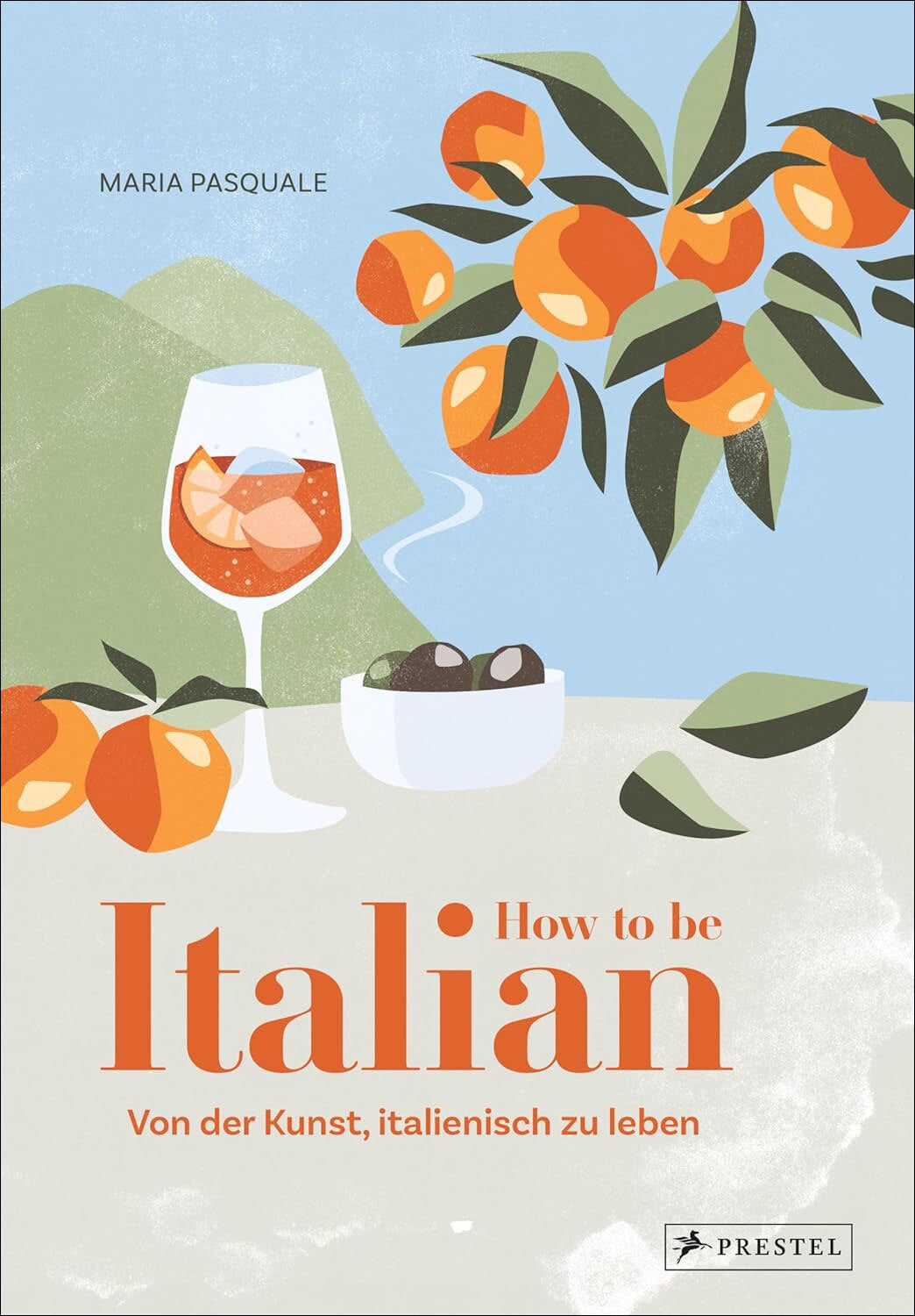 Buchcover mit Orangen, einem Glas Aperol Spritz, Oliven und Zitronen, mit Berglandschaft im Hintergrund.