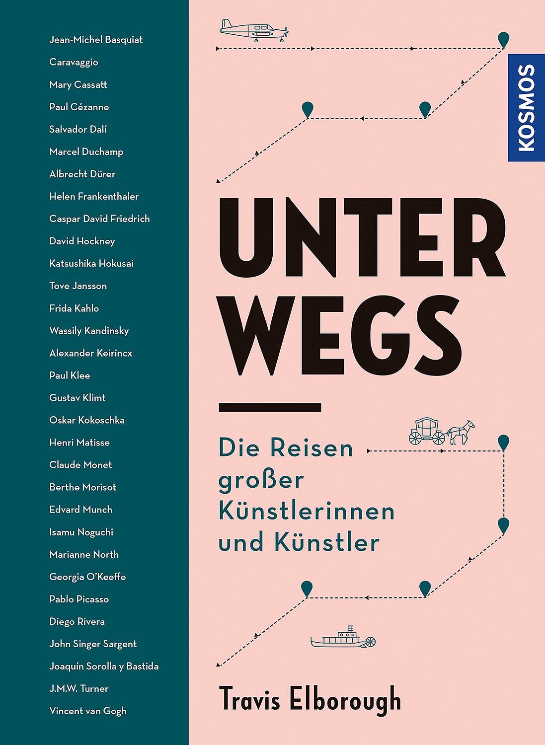 Buchcover mit Titel "Unterwegs", Untertitel "Die Reisen großer Künstlerinnen und Künstler"