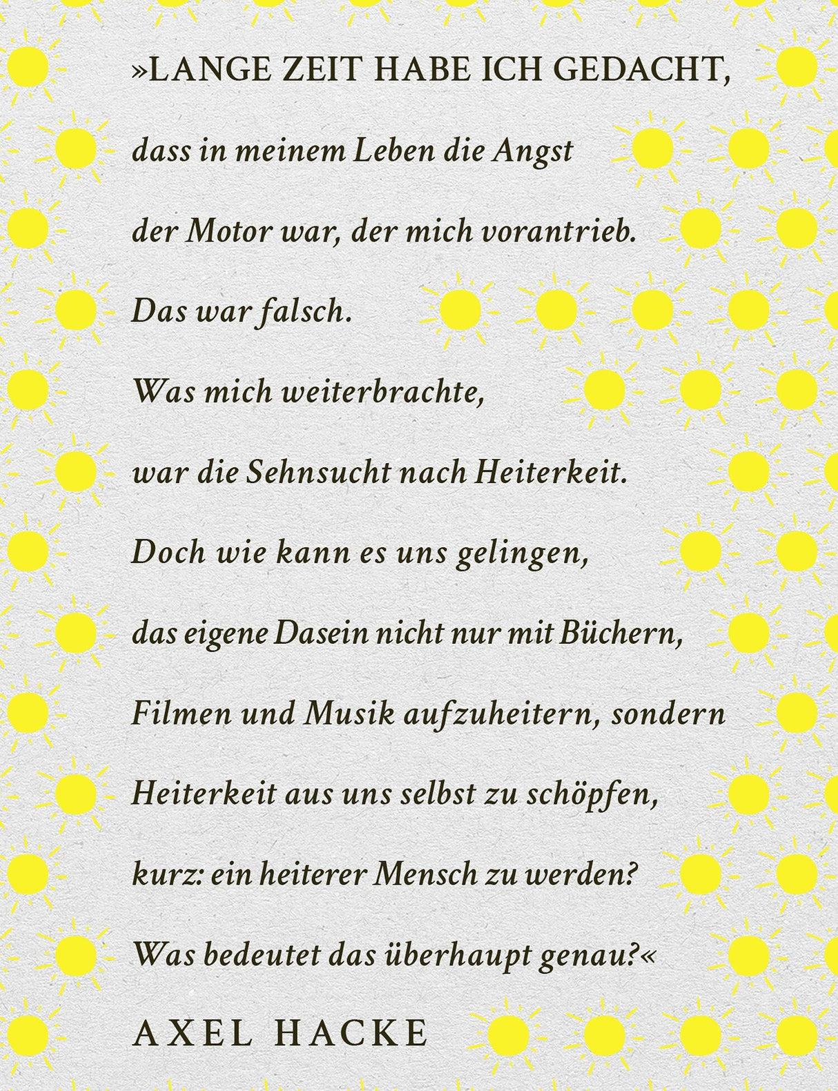 Über die Heiterkeit in schwierigen Zeiten...