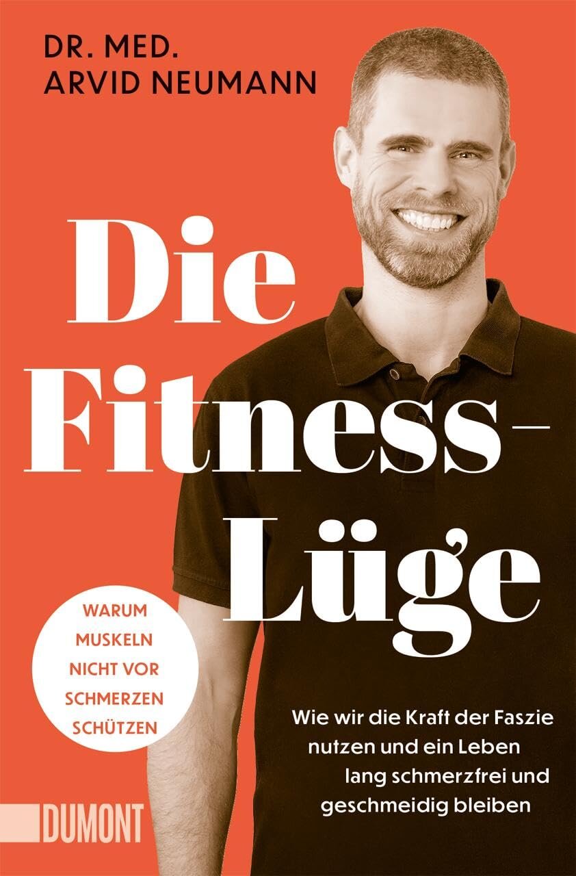 Dr.med. Arvid Neumann: Die Fitness-Lüge