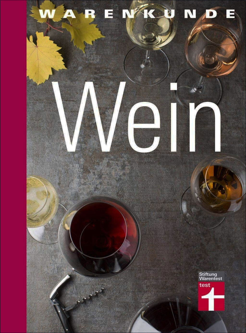 Warenkunde Wein – Herkunft, Qualität und Einkauf
