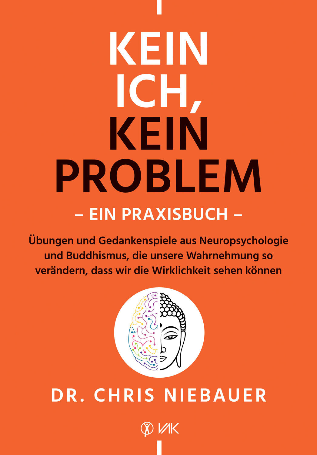 Dr. Niebauer: Kein Ich, kein Problem