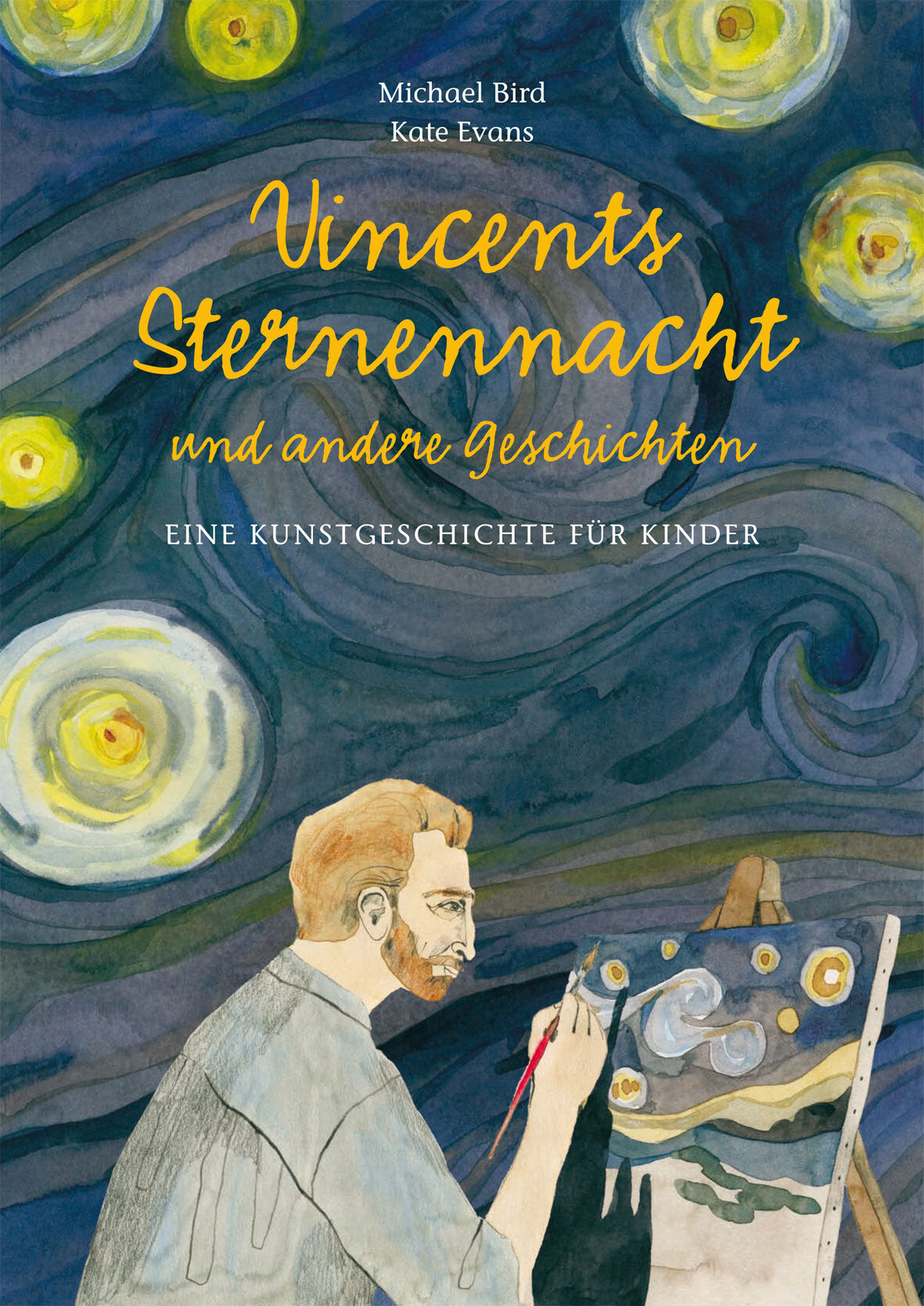 Buchcover mit einem Gemälde von Vincent van Gogh, der vor einer Staffelei malt, im Hintergrund ein Nachbild seines Sternenhimmel