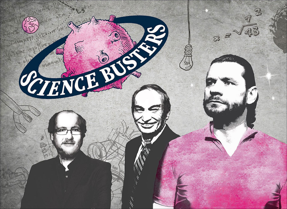 Science Busters: Wissenschaft ist das, was auch dann gilt, wenn man nicht dran glaubt