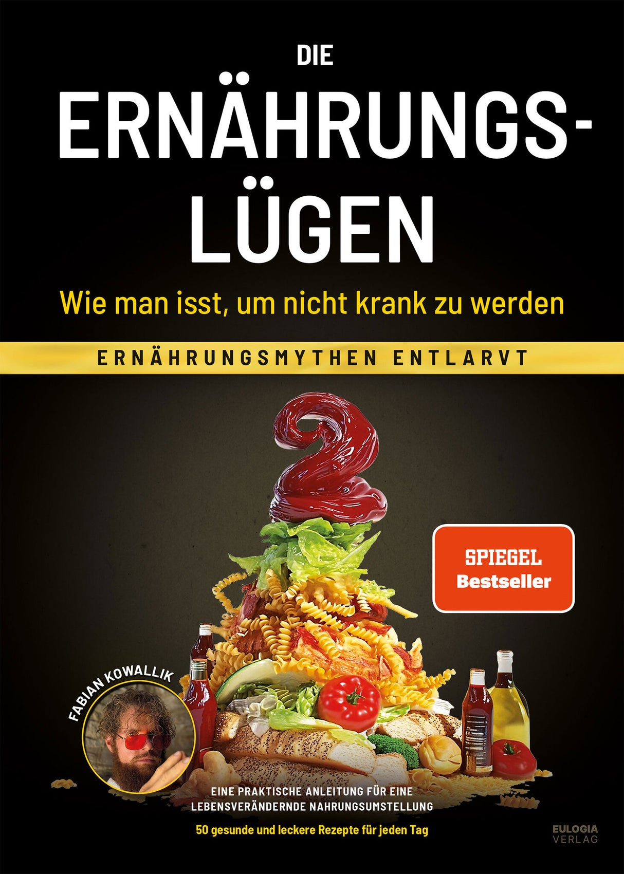 Buchcover mit Titel "Die Ernährungslügen" und Untertitel "Wie man isst, um nicht krank zu werden", zeigt ein Turm aus Lebensmittel