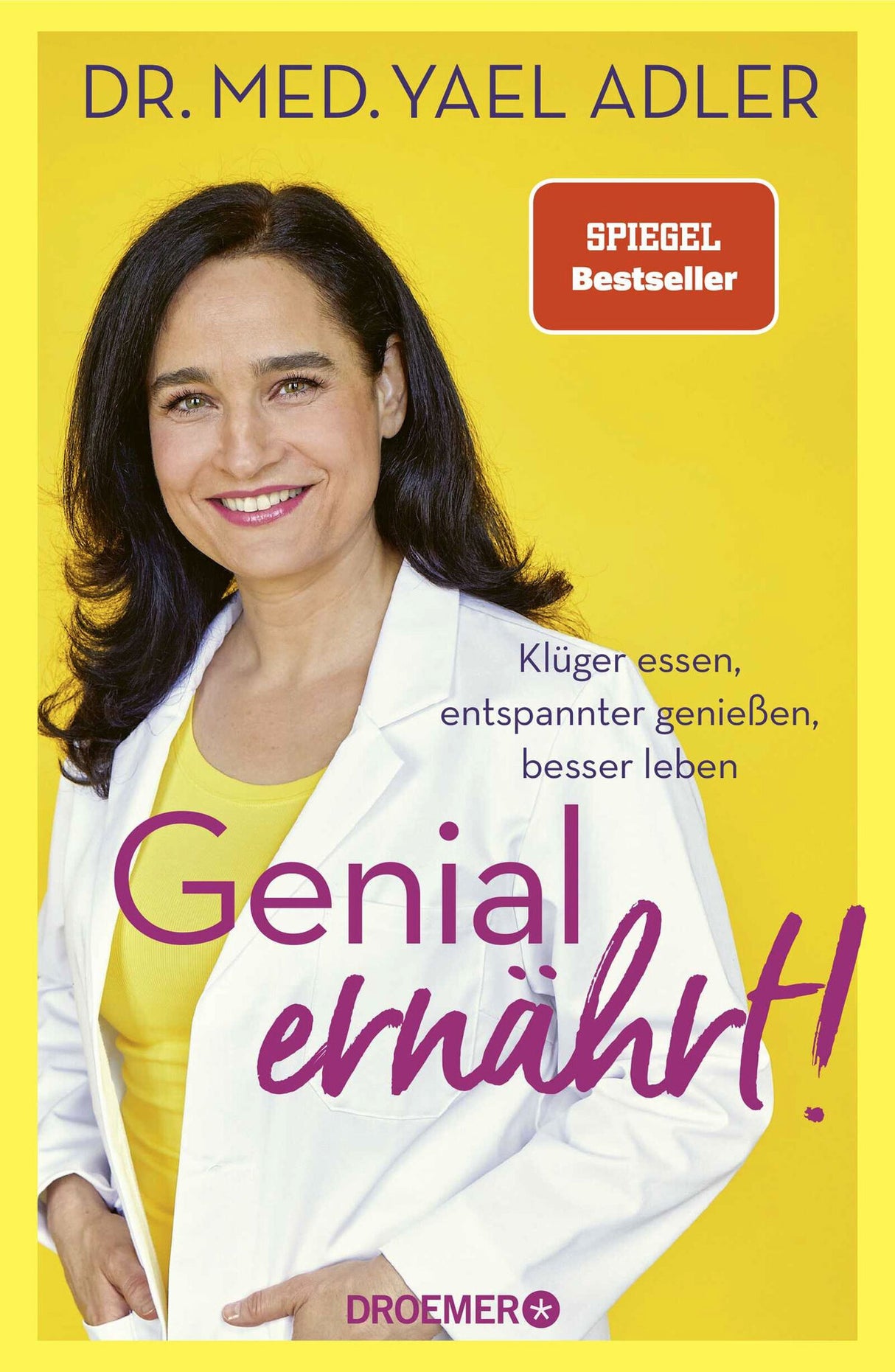 Genial ernährt! Klüger essen, entspannter genießen, besser leben.