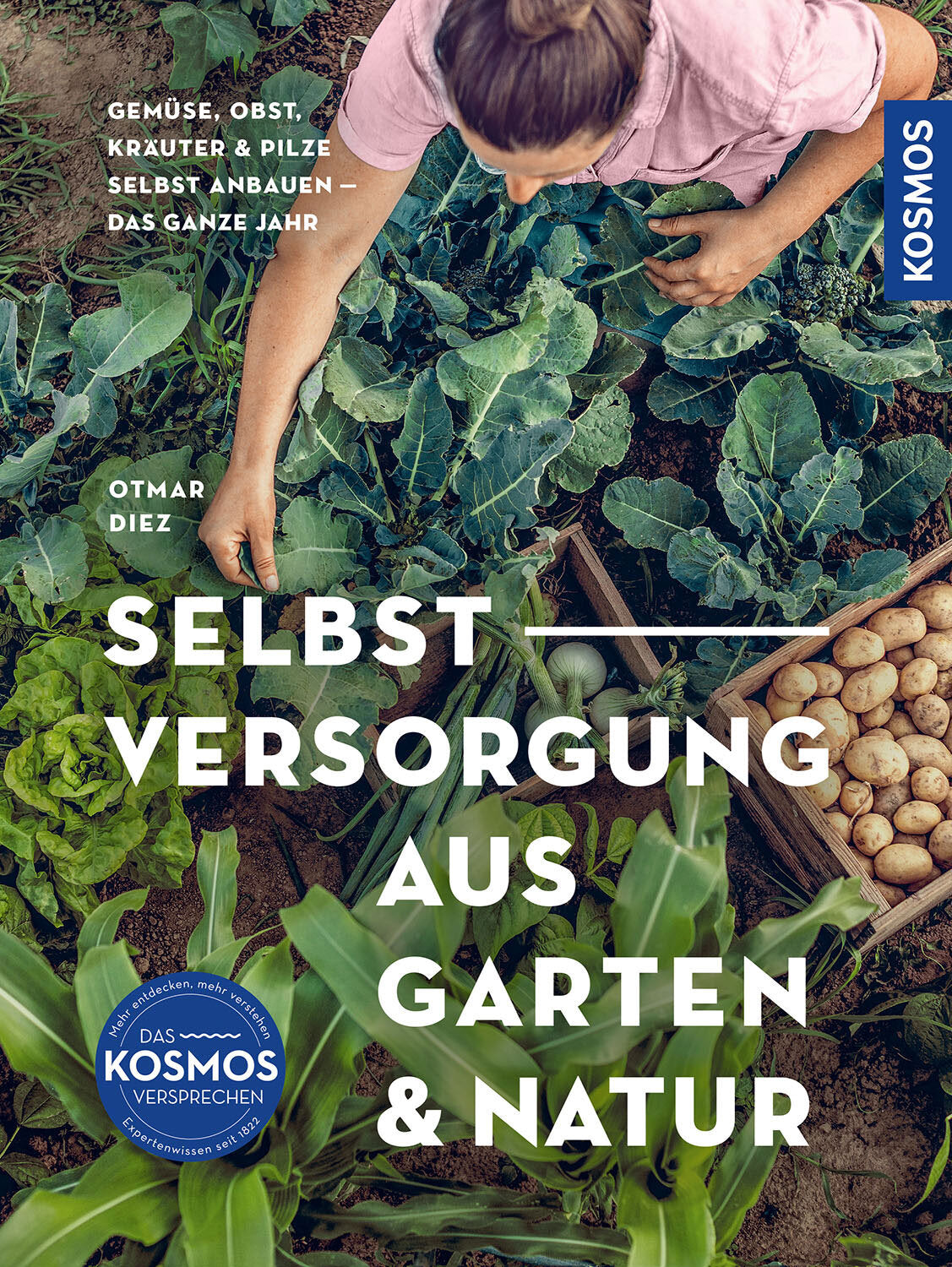 Selbstversorgung aus Garten und Natur.
