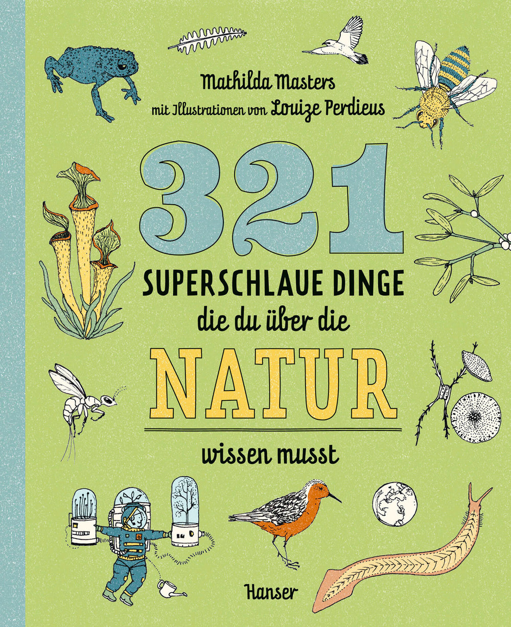 321 superschlaue Dinge, die du über die Natur wissen musst.