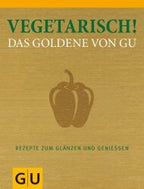 Buchcover mit grünem und gelbem Hintergrund, goldener Paprika, Titel "Vegetarisch! Das Goldene von Gu" und G+U-Logo.