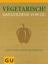 Buchcover mit grünem und gelbem Hintergrund, goldener Paprika, Titel "Vegetarisch! Das Goldene von Gu" und G+U-Logo.