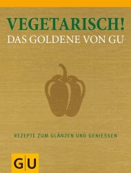 Buchcover mit grünem und gelbem Hintergrund, goldener Paprika, Titel "Vegetarisch! Das Goldene von Gu" und G+U-Logo.