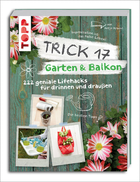 Buchcover mit Blumen, Fotos, handschriftlichen Notizen und Illustrationen zum Thema Garten- und Balkon-Lebenshacks.