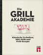 Buchcover mit Titel "Die Grill Akademie", Illustration eines Rindes mit Grillmuskeln, Untertitel über Techniken, BBQ-Skills und Re