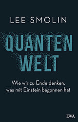 Buchcover mit Titel "Quantenwelt" und Untertitel, Autor "Lee Smolin", dunkler Hintergrund, blauer digitaler Text.