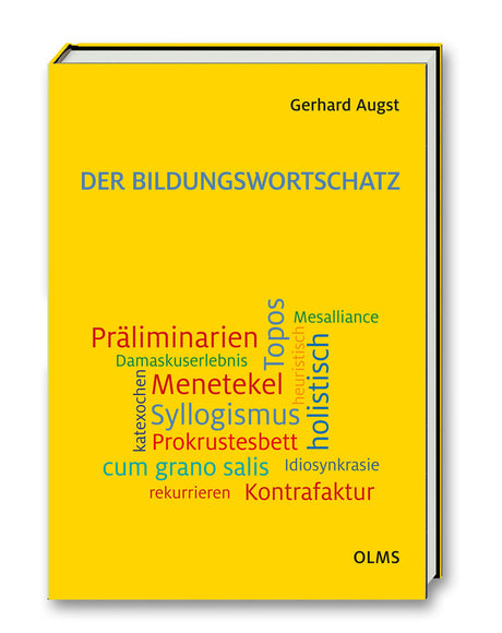 Buchcover mit gelbem Hintergrund, Titel "DER BILDUNGSWORTSCHATZ" und Autor Gerhard August, mit verschiedenen farbigen Stichwörtern