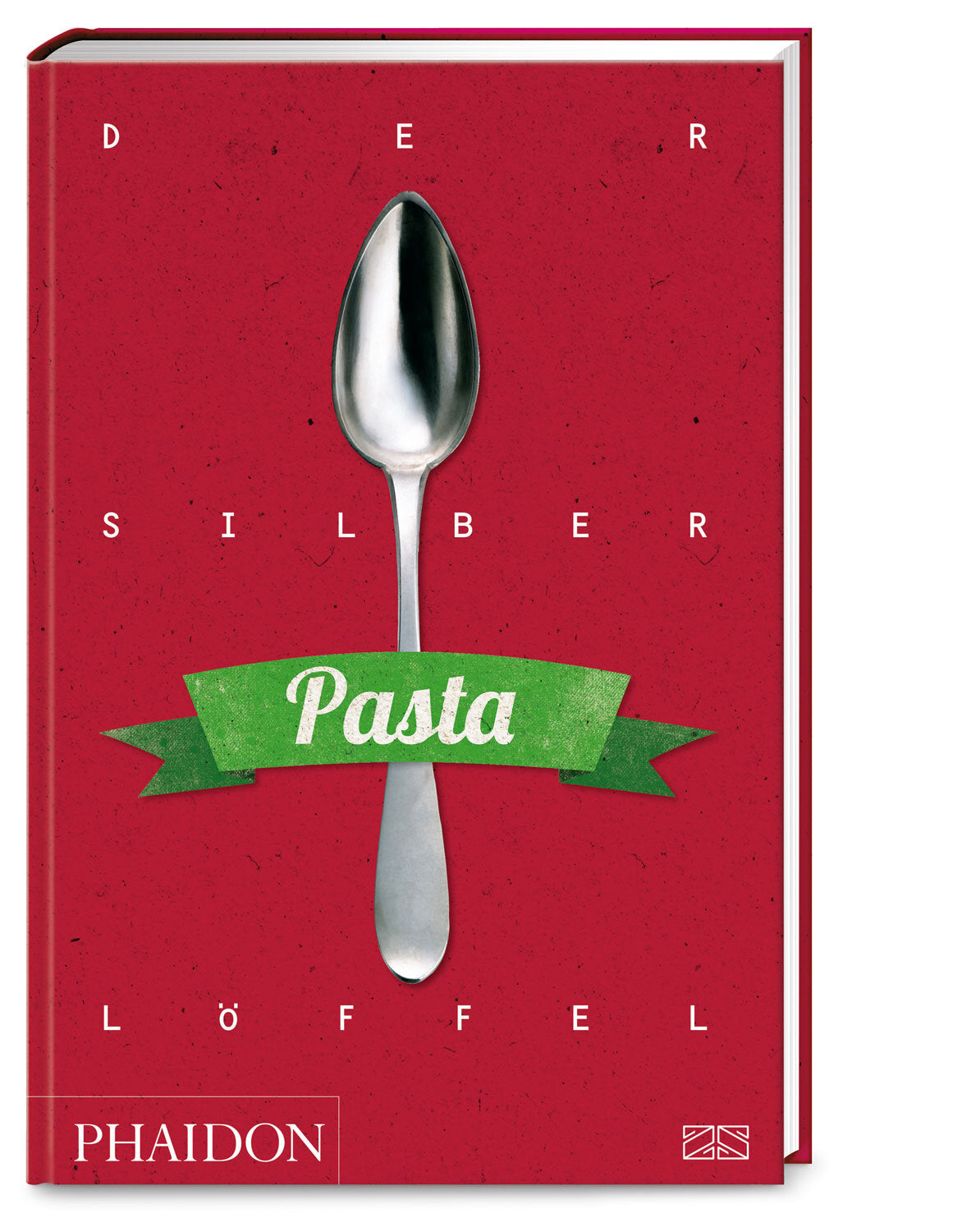 Buchcover mit rotem Hintergrund, silberner Löffel in der Mitte, grüne Bander mit "Pasta", Titel "Der silber Löffel"