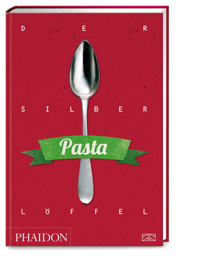 Buchcover mit rotem Hintergrund, silberner Löffel in der Mitte, grüne Bander mit "Pasta", Titel "Der silber Löffel"