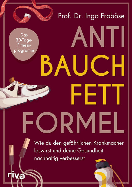 Buchcover mit Titel "Anti Bauch Fett Formel", Autor Prof. Dr. Ingo Froböse, Sportgeräte und Text.