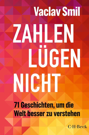 Buchcover mit buntem, geometrischem Hintergrund, Titel "Zahlen lügen nicht" und Untertitel "71 Geschichten