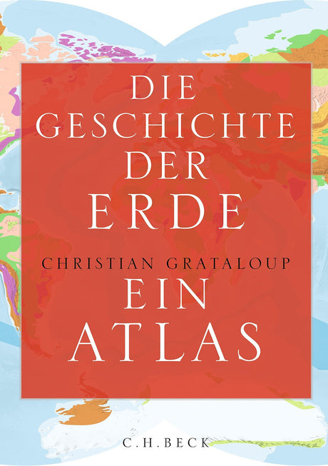Buchcover mit Weltkarte im Hintergrund, rotes Rechteck mit Titel "Die Geschichte der Erde" und Autor Christian Grataloup.