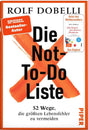 Buchcover mit Titel "Die Not-To-Do-Liste" von Rolf Dobelli, orange X im Hintergrund, rote Akzente, "SPIEGEL Bestseller-Autor" 