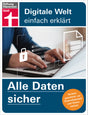 Cover eines Ratgebers: "Digitale Welt einfach erklärt" mit Fokus auf Datensicherheit und Schutz vor Datenverlust.