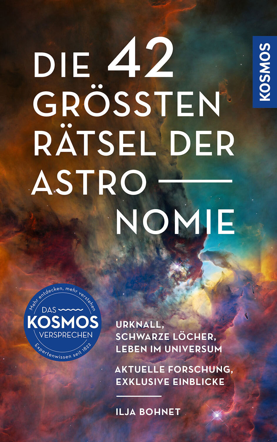 Die 42 größten Rätsel der Astronomie.