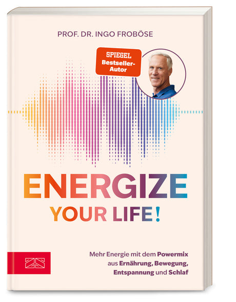 Buchcover mit Titel "Energize Your Life!", Foto von Prof. Dr. Ingo Froböse, bunter Schallwellen-Design