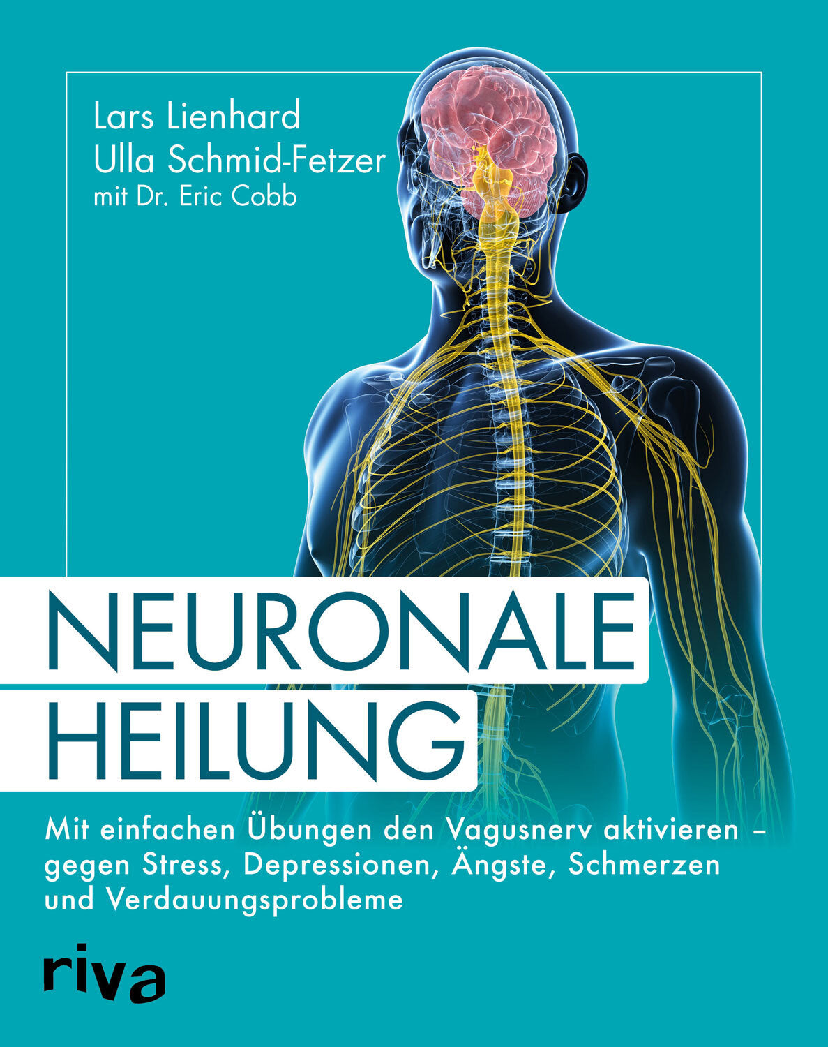 Lars Lienhard, Dr. Eric Cobb: Neuronale Heilung