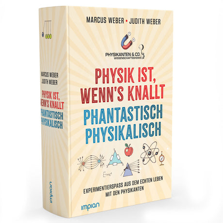 Buchcover mit Titel "Physik ist, wenn's knallt, phantastisch, physikalisch" und Illustrationen zu physikalischen Themen.