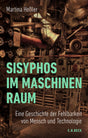 Maschinenraum mit Rohren, Ventilen und Messgeräten, Buchcover mit Titel "Sisyphos im Maschinenraum" und Untertitel.